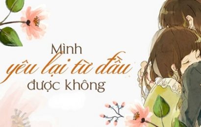 Mình yêu lại từ đầu được không em?