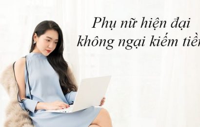 PHỤ NỮ TỰ KIẾM TIỀN: DÁM MUA THỨ MÌNH THÍCH, DÁM TỪ BỎ KẺ LÀM MÌNH KHỔ!